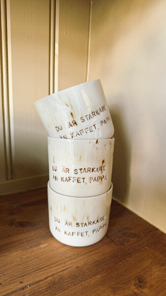 Du är starkare än kaffet, pappa